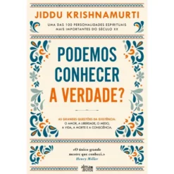 Podemos Conhecer A Verdade? de J. Krishnamurti
