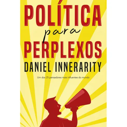 Política para Perplexos de Daniel Innerarity