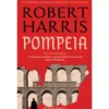 Pompeia de Robert Harris; Tradução: Catarina Ferreira de Almeida de Robert Harris