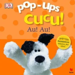 Pop-ups Cucu! Au! Au! de Dorling Kindersley