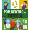 Por Dentro Do Futebol: Livro Com Janelas de Zero A Oito