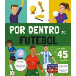 Por Dentro Do Futebol: Livro Com Janelas de Zero A Oito