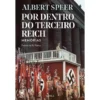 Por Dentro Do Terceiro Reich de Albert Speer