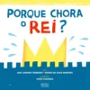 Porque Chora o Rei? de João Fazenda