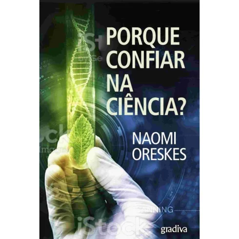 Porque Confiar na Ciência? de Naomi Oreskes