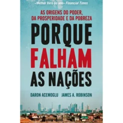 Porque Falham as Nações de Daron Acemoglu e James Robinson