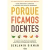 Porque Ficamos Doentes de Benjamin Bikman