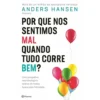 Por Que Nos Sentimos Mal Quand de Anders Hansen