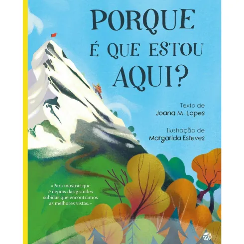 Porque É Que Estou Aqui? Livro de Joana M. Lopes
