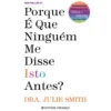 Porque é que Ninguém Me Disse Isto Antes? de Julie Smith