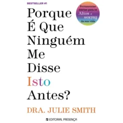 Porque é que Ninguém Me Disse Isto Antes? de Julie Smith