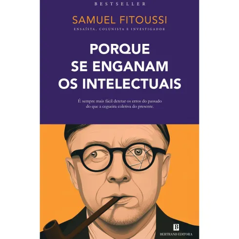 Porque Se Enganam os Intelectuais de Samuel Fitoussi