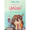Porque Tu És Única! de Nadia Ross