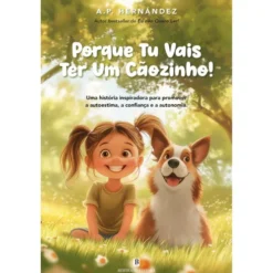 Porque Tu Vais Ter Um Cãozinho! de A. P. Hernández