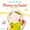 Porta-te Bem! de José Jorge Letria