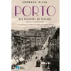Porto - Nos Recantos do Passado de Germano Silva