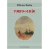 Porto-Sudão de Olivier Rolin