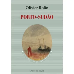 Porto-Sudão de Olivier Rolin