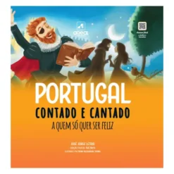 Portugal Contado e Cantado a Quem Só Quer Ser Feliz de José Jorge Letria e Tozé Brito