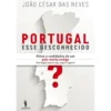 Portugal - Esse Desconhecido de João César das Neves
