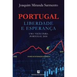 Portugal - Liberdade e Esperança de Joaquim Miranda Sarmento