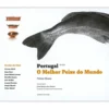 Portugal - O Melhor Peixe do Mundo de José Bento dos Santos