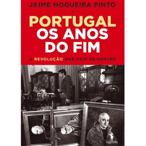 Portugal - Os Anos do Fim de Jaime Nogueira Pinto