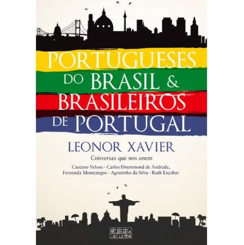 Portugueses do Brasil e Brasileiros de Portugal de Leonor Xavier