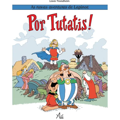 Por Tutatis! de Lewis Trondheim