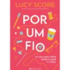 Por um Fio de Lucy Score