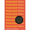 Positividade Tóxica de Whitney Goodman