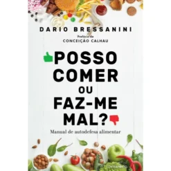Posso Comer ou Faz-me Mal? de Dario Bressanini