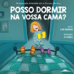 Posso Dormir na Vossa Cama? de Ilan Brenman