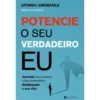Potencie o seu Verdadeiro Eu de Afonso Arribança