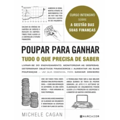 Poupar para Ganhar - Tudo o que Precisa de Saber de Michele Cagan