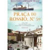 Praça do Rossio, N.º 59 de Jeannine Maia