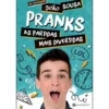Pranks - as Partidas Mais Divertidas de João Sousa