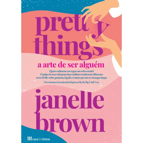 Pretty Things - A Arte de Ser Alguém de Janelle Brown