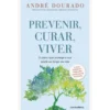 Prevenir, Curar, Viver de André Dourado
