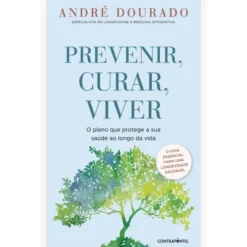 Prevenir, Curar, Viver de André Dourado
