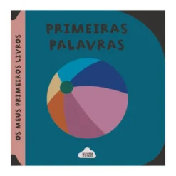 Primeiras Palavras de Os Meus Primeiros L - Os Meus Primeiros Livros
