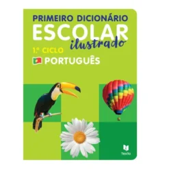 Primeiro Dicionário Escolar Ilustrado - Português 1.º Ciclo de Texto Editores