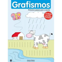 Primeiros Passos para a Escrita - Grafismos de Patrícia Pinheiro