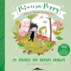 Princesa Poppy: as Árvores São Nossas Amigas de Princesa Poppy As A