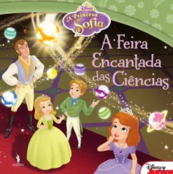 Princesa Sofia Nº 6 - A Feira Encantada das Ciências