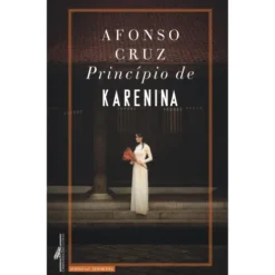 Princípio De Karenina de Afonso Cruz