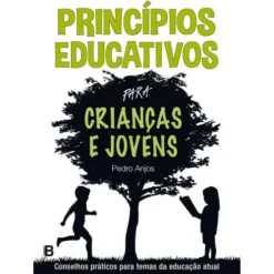 Princípios Educativos para Crianças e Jovens de Pedro Anjos