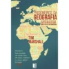 Prisioneiros Da Geografia de Tim Marshall