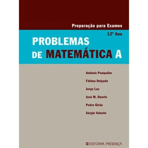 Problemas de Matemática A 12.º Ano de António Carlos Pampulim