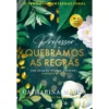 Professor, Quebrámos As Regras de Catharina Maura